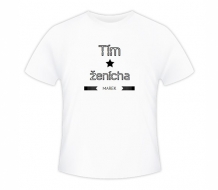 Tričko pánska, Tím ženícha