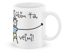 Hrnček, Mami, ľúbim Ťa, taaak veľmi! -chlapec