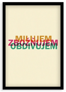 Plagát, Milujem, zbožňujem, obdivujem, 20x30