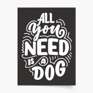 Plagát, All you need is dog, 20x30 cm